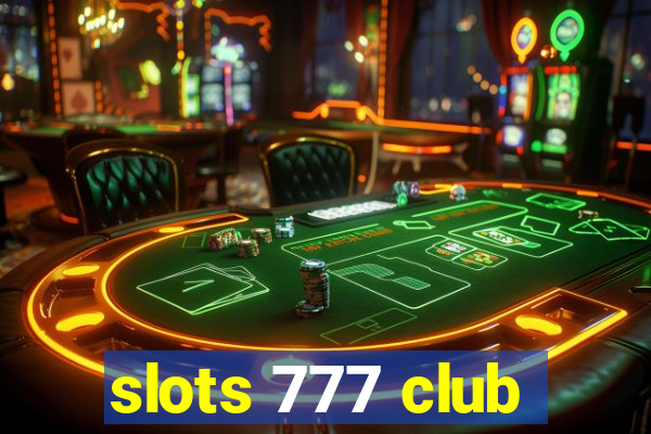 slots 777 club